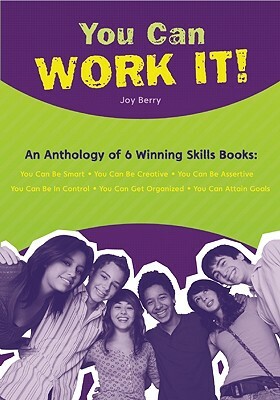 You Can Work It!: An Anthology of 6 Winning Skills Books by Joy Berry