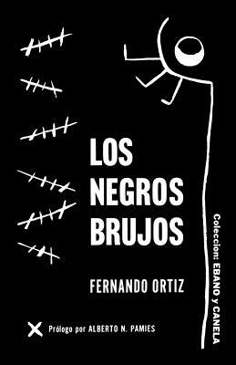 Los Negros Brujos by Fernando Ortiz