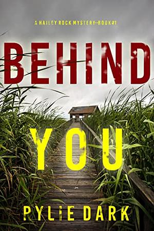 Behind You by Rylie Dark