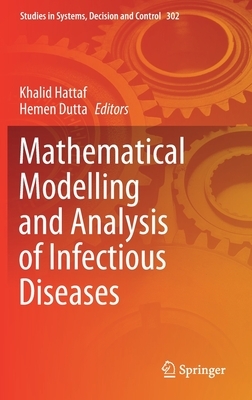 Mathematical Modelling and Analysis of Infectious Diseases by 