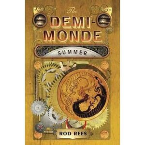 The Demi-Monde: Summer by Rod Rees