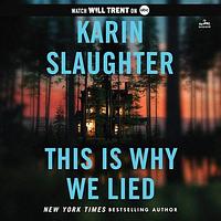 This is Why We Lied by Karin Slaughter