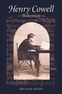 Henry Cowell, Bohemian by Michael Hicks