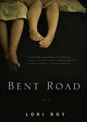 Bent Road by Lori Roy