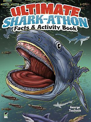 Ultimate Shark-Athon Facts & Activity Book by George Toufexis