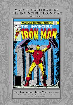 Marvel Masterworks: The Invincible Iron Man, Vol. 12 by Bill Mantlo, Gerry Conway