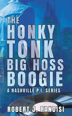 The Honky Tonk Big Hoss Boogie by Robert J. Randisi