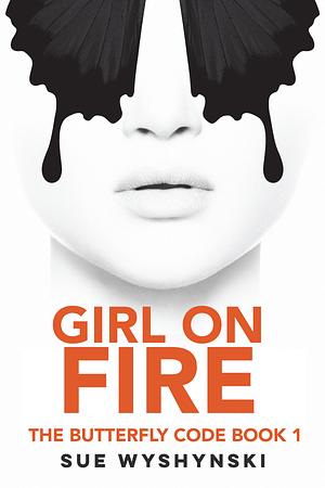 Girl On Fire by Sue Wyshynski