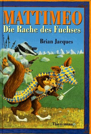 Mattimeo. Die Rache Des Fuchses by Brian Jacques, Michaela Helms