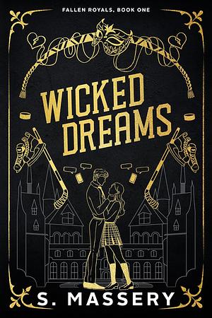 Wicked Dreams by S. Massery