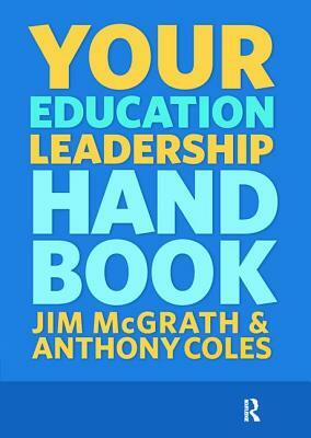 Your Education Leadership Handbook by Jim McGrath