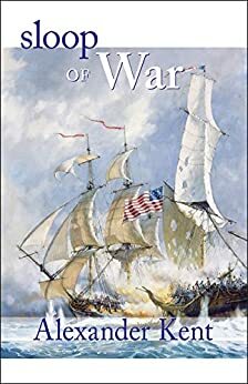 Sloop of War: Volume 4 by Alexander Kent