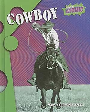 Cowboy by Marc Tyler Nobleman