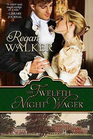 The Twelfth Night Wager by Regan Walker