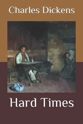 Hard Times by Charles Dickens