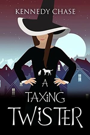 A Taxing Twister by Kennedy Chase