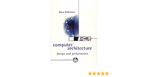 Computer Architecture by Barry Wilkinson