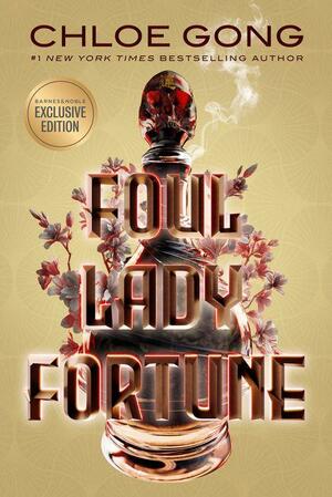 Foul Lady Fortune by Chloe Gong