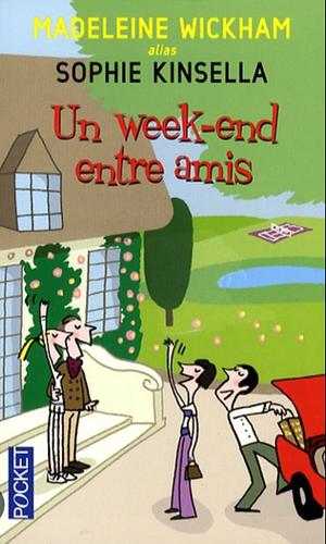 Un Week-End Entre Amis by Madeleine Wickham