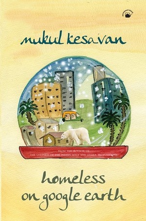 Homeless on Google Earth by Mukul Kesavan