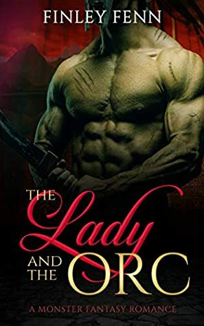 The Lady and the Orc by Finley Fenn