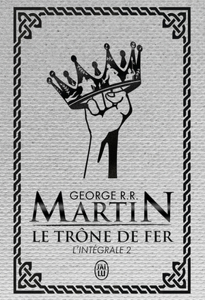 Le Trône de Fer, L'intégrale 2 by George R.R. Martin