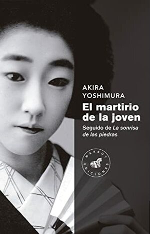 El martirio de la joven by Sandra Ruiz, Akira Yoshimura