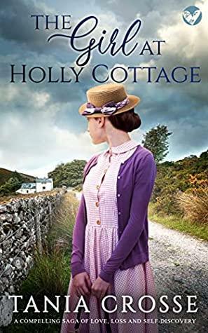 The Girl at Holly Cottage by Tania Crosse