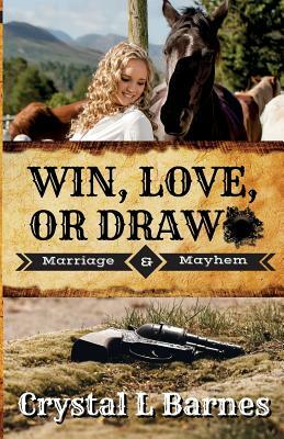 Win, Love, or Draw by Crystal L. Barnes
