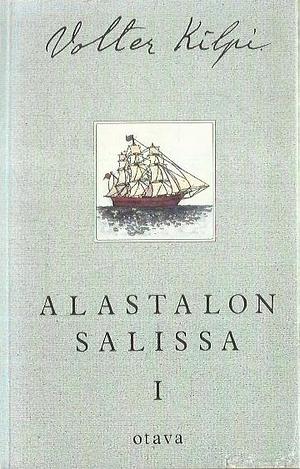 Alastalon salissa 1: Kuvaus saaristosta by Volter Kilpi