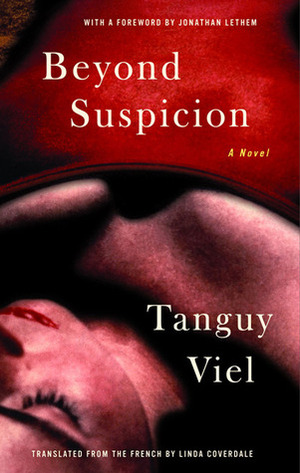 Beyond Suspicion by Tanguy Viel
