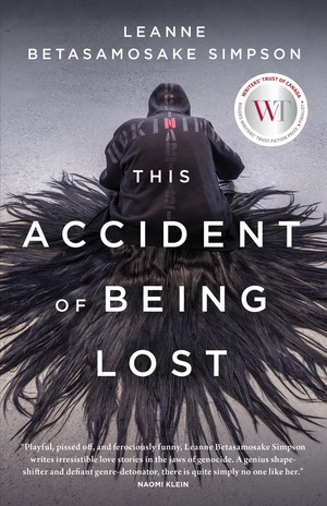 This Accident of Being Lost: Songs and Stories by Leanne Betasamosake Simpson