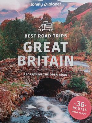 Best road trip Great Britain by AA VV, Lonely Planet