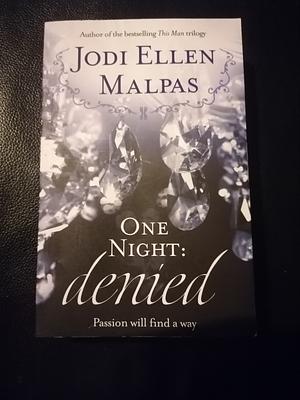 One Night: Denied by Jodi Ellen Malpas