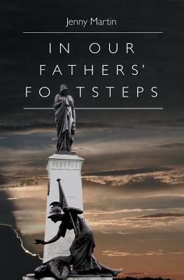 In Our Fathers' Footsteps by Jenny Martin