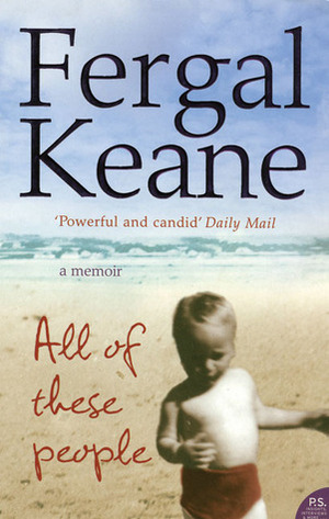 All of These People: A Memoir by Fergal Keane