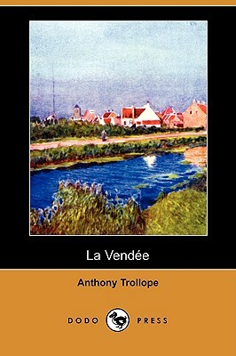 La Vendee by Anthony Trollope