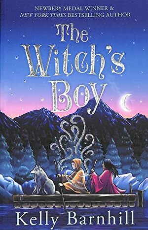 The Witch's Boy by Kelly Barnhill