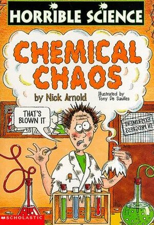 Chemical Chaos by Tony De Saulles, Nick Arnold