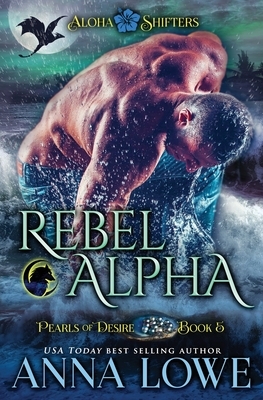 Rebel Alpha by Anna Lowe