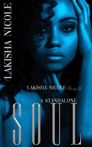 Soul: A Standalone by K. Nicole, K. Nicole