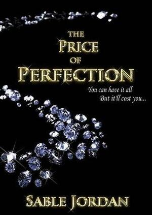 The Price of Perfection by Sable Jordan