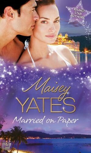 Married on Paper Collection: The Argentine's Price / The Inherited Bride / Marriage Made on Paper by Maisey Yates