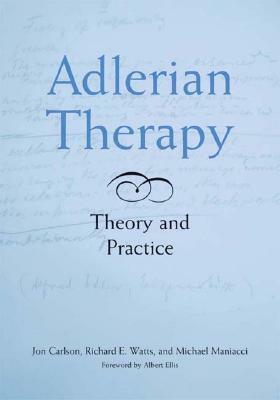 Adlerian Therapy: Theory and Practice by Jon Carlson