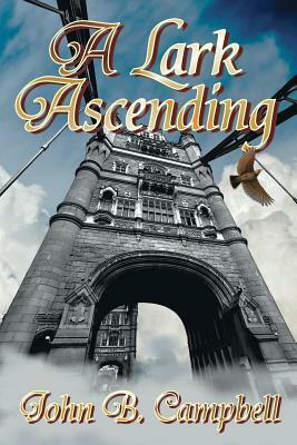 A Lark Ascending by John B. Campbell