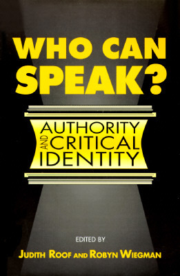 Who Can Speak?: Authority and Critical Identity by 