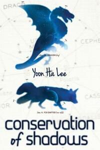 Conservation of Shadows by Yoon Ha Lee