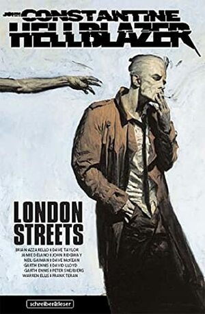 Hellblazer: London Streets by Brian Azzarello, Garth Ennis, Warren Ellis, Jamie Delano, Neil Gaiman