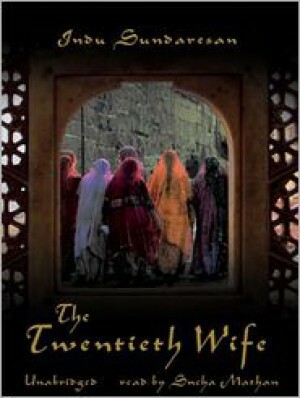 The Twentieth Wife by Indu Sundaresan