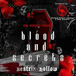 Blood and Secrets by Beatrix Hollow